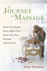 A Journey in Massage : What You Should Know Before You Book Your Next Massage Appointment - eBook