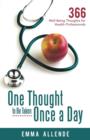 One Thought to Be Taken Once a Day : 366 Well-Being Thoughts for Health Professionals - Book