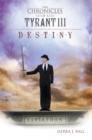 The Chronicles of a Tyrant Iii: Destiny - eBook