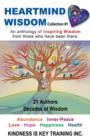 Heartmind Wisdom Collection #1 : An Anthology of Inspiring Wisdom from Those Who Have Been There. - Book
