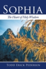 Sophia : The Heart of Holy Wisdom - Book