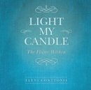Light My Candle : The Flame Within - eBook