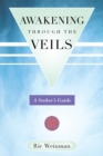 Awakening Through the Veils : A Seeker's Guide - eBook