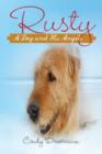 Rusty- : A Dog and His Angels - Book
