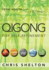 Qigong for Self-Refinement : Total Health with the 5 Elements - Book