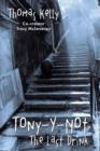 Tony-Y-Not : The Last Drink - Book