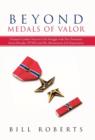 Beyond Medals of Valor : Vietnam Combat Veteran's Life Struggle with Post Traumatic Stress Disorder (Ptsd) and His Adventurous Life Experiences - Book
