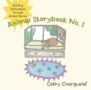 Animal Storybook No. 1 : Building Self-Esteem Through Animal Stories - Book