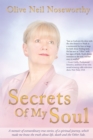 Secrets of My Soul : A Memoir of Extraordinary True Stories, of a Spiritual Journey, Which Made Me Know the Truth About Life, Death and the Other Side. - eBook