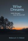 Wise Dreams : Subtle Messages from the Inner Self - Book