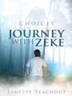 Journey with Zeke : Choices - eBook