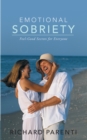 Emotional Sobriety : Feel-Good Secrets for Everyone - eBook