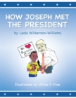How Joseph Met the President - eBook