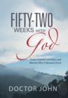 Fifty-Two Weeks with God : God's Creation and Men and Women Who Followed Christ - Book