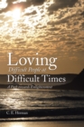 Loving Difficult People at Difficult Times : A Path Towards Enlightenment - eBook