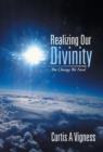 Realizing Our Divinity : The Change We Need - Book