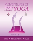 Adventures of Mom and Daughter Yoga - eBook