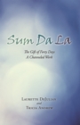 Sum Da La : The Gift of Forty Days a Channeled Work - eBook