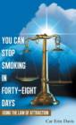 You Can Stop Smoking in Forty-Eight Days : Using the Law of Attraction - Book