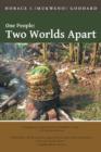One People : Two Worlds Apart - Book