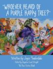 Whoever Heard of a Purple Happy Tree? - Book