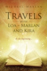 Travels with Loa - Marlan and Kira : In the Beginning... - eBook