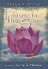 Flower in the Snow-Helen's Story - Book