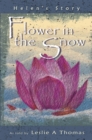 Flower in the Snow-Helen'S Story - eBook