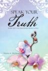 Speak Your Truth : How You Can Recover from Lupus - Book