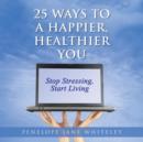 25 Ways to a Happier, Healthier You - Book