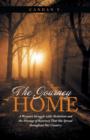 The Journey Home : A Woman's Struggle with Alcoholism and the Message of Recovery That She Spread Throughout Her Country - Book