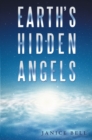 Earth'S Hidden Angels - eBook