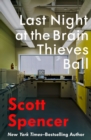 Last Night at the Brain Thieves Ball - eBook