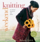 Weekend Knitting : 50 Unique Projects and Ideas - eBook