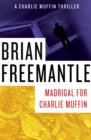 Madrigal for Charlie Muffin - eBook