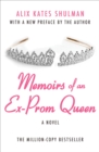 Memoirs of an Ex-Prom Queen : A Novel - eBook