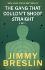 The Gang That Couldn't Shoot Straight : A Novel - eBook