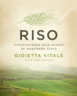 Riso : Undiscovered Rice Dishes of Northern Italy - Book