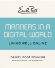 Emily Post's Manners in a Digital World : Living Well Online - Book