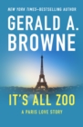 It's All Zoo : A Paris Love Story - eBook