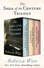 The Saga of the Century Trilogy : The Fountain Overflows, This Real Night, and Cousin Rosamund - eBook