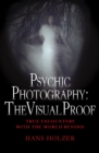 Psychic Photography: The Visual Proof - eBook