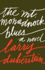 The Mt. Monadnock Blues : A Novel - eBook