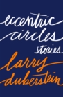 Eccentric Circles : Stories - eBook