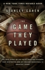 The Game They Played : The True Story of the Point-Shaving Scandal That Destroyed One of College Basketball's Greatest Teams - eBook