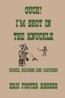Ouch! I'm Shot in the Knuckle - Book