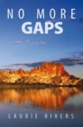 No More Gaps : Combining Health, Development & Environment Strategies to Eradicate Disadvantage in the Northern Territory of Australia - eBook