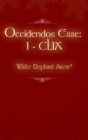 Occidendos Esse: I - Clix - eBook