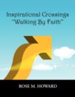 Inspirational Crossings ''Walking by Faith'' - Book