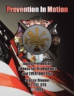 Prevention in Motion : Injury Prevention Fitness for Firefighters and Everyone Else - Book